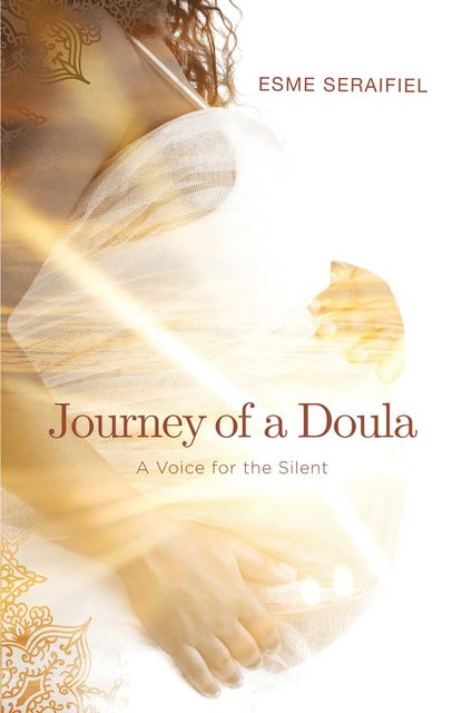 Journey of a Doula, Esme Seraifiel