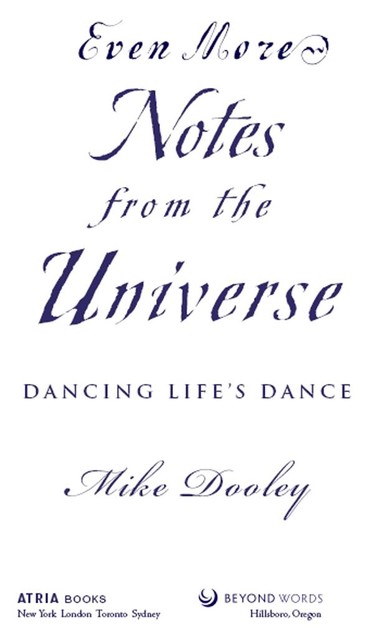 Even More Notes From the Universe, Mike Dooley