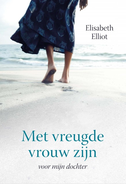Met vreugde vrouw zijn, Elisabeth Elliot