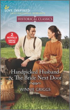 Handpicked Husband & The Bride Next Door, Winnie Griggs