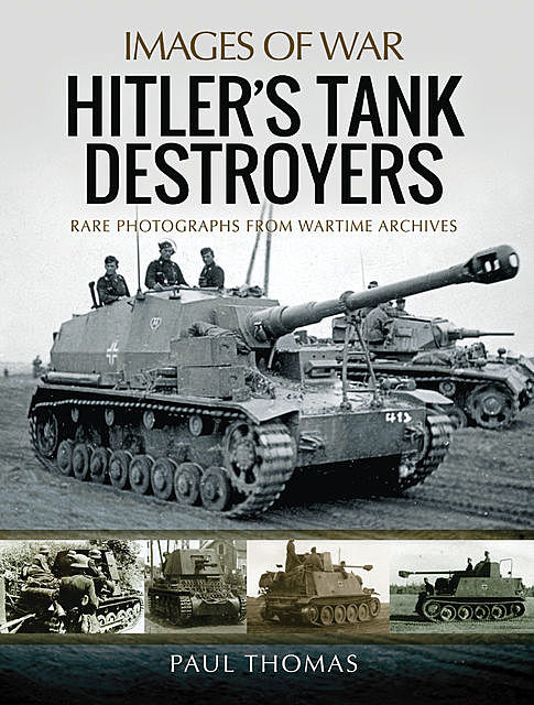 Hitler's Tank Destroyers, Paul Thomas
