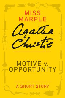 Motive v. Opportunity, Agatha Christie