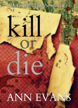 Kill or Die, Ann Evans