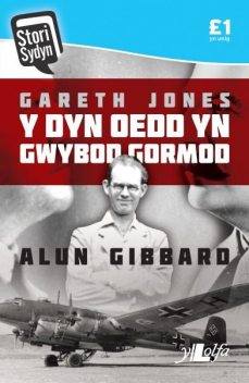 Y Dyn Oedd yn Gwybod Gormod, Gareth Jones