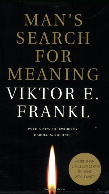 Man's Search for Meaning, Viktor Frankl