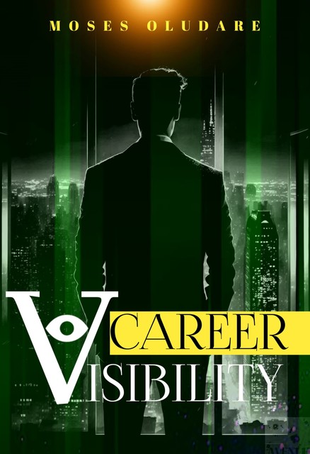 Career Visibility, Oludare Moses