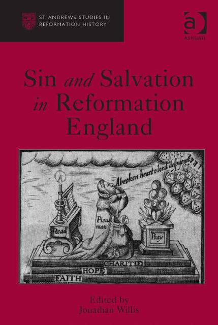 Sin and Salvation in Reformation England, Jonathan Willis