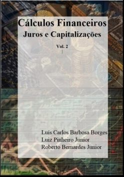 Cálculos Financeiros, Luiz Pinheiro Junior, Luís Carlos Barbosa Borges, Roberto Bernardes Junior