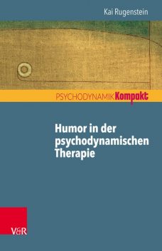 Humor in der psychodynamischen Therapie, Kai Rugenstein