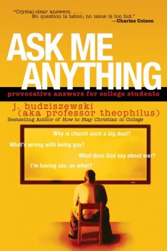 Ask Me Anything, J. Budziszewski