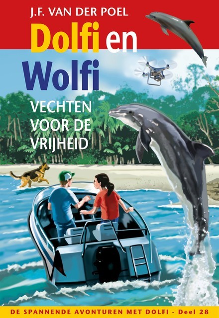 Dolfi en Wolfi vechten voor de vrijheid, J.F. van der Poel