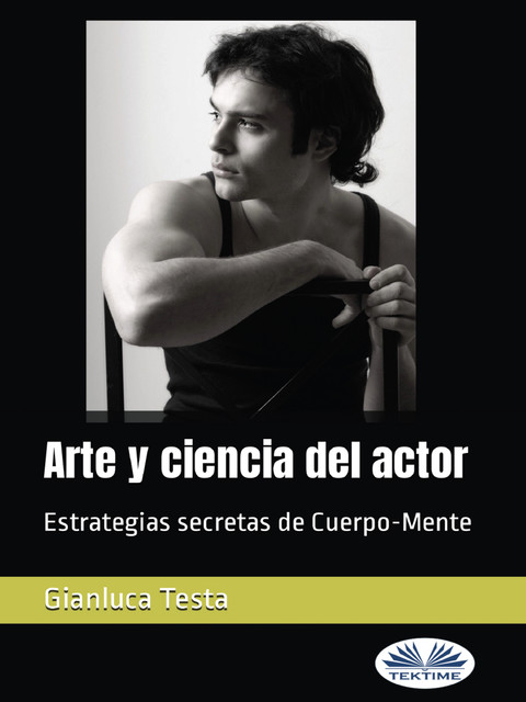 Arte Y Ciencia Del Actor, Gianluca Testa