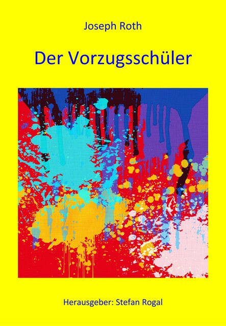 Der Vorzugsschüler, Joseph Roth