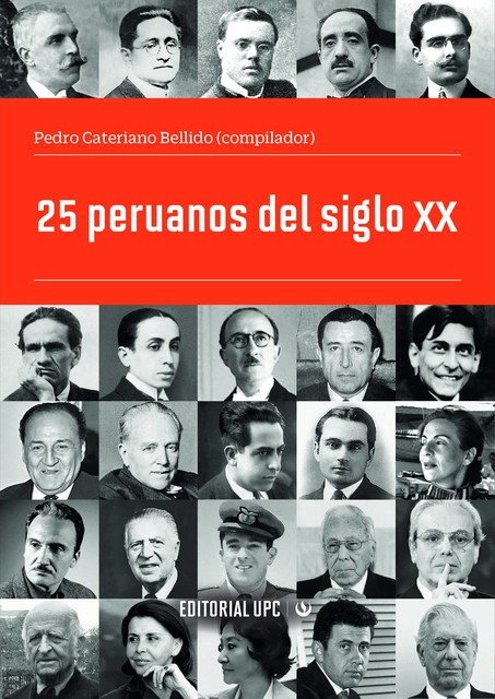 Veinte peruanos del siglo XX, Pedro Cateriano Bellido