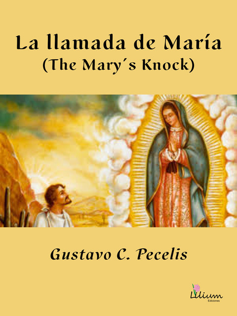 La llamada de María (The Mary's knock), Gustavo C. Pecelis