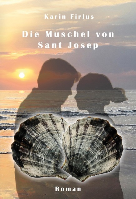 Die Muschel von Sant Josep, Karin Firlus
