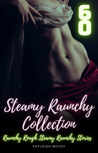 Steamy Raunchy Collection, Kayleigh McCoy