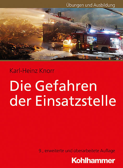 Die Gefahren der Einsatzstelle, Karl-Heinz Knorr