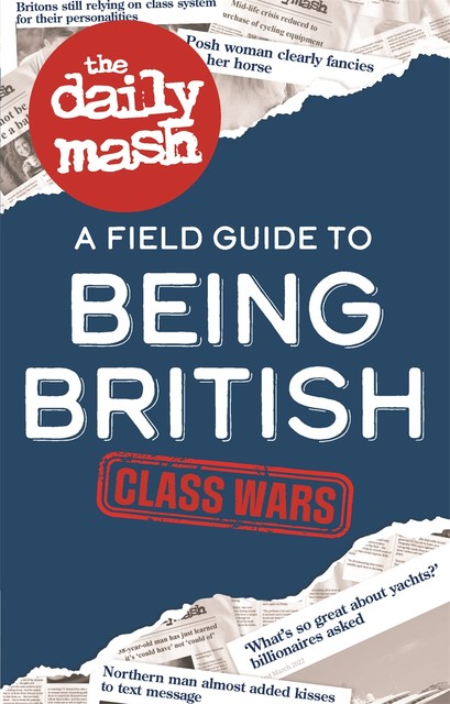 The Daily Mash: Class Wars, The Daily Mash