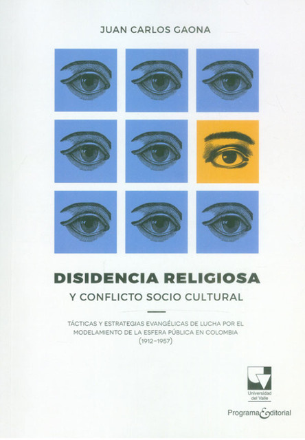 Disidencia religiosa y conflicto socio cultural, Juan Carlos Gaona
