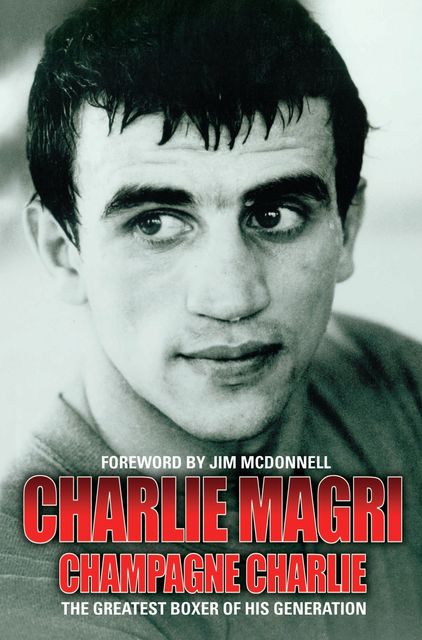 Champagne Charlie – Charlie Magri, Charlie Magri, Jim McDonnell