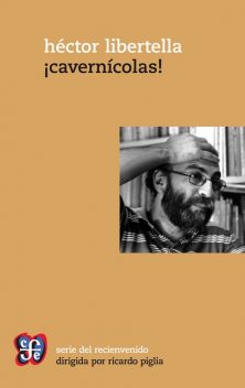 Cavernícolas, Héctor Libertella