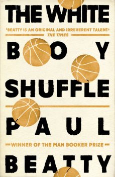 The White Boy Shuffle, Paul Beatty