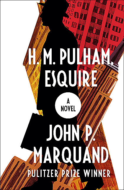 H. M. Pulham, Esquire, John P.Marquand