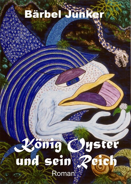 König Oyster und sein Reich, Bärbel Junker