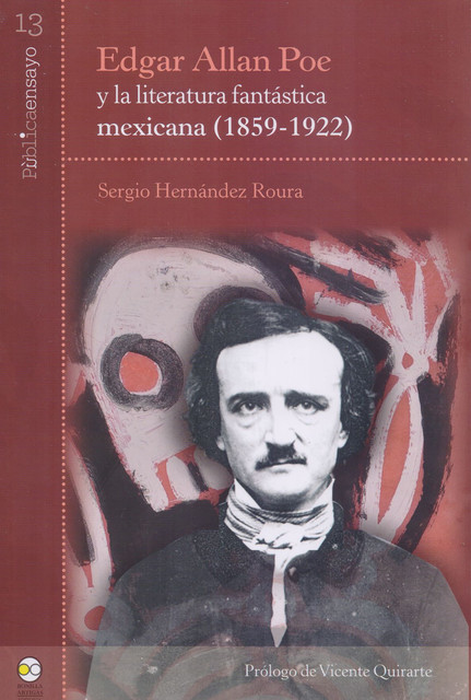 Edgar Allan Poe y la literatura fantástica mexicana (1859–1922), Sergio Hernández Roura