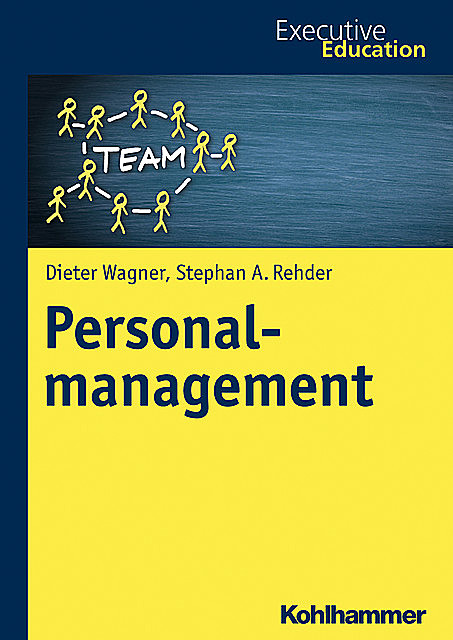 Personalmanagement, Stephan A. Rehder, Dieter Wagner
