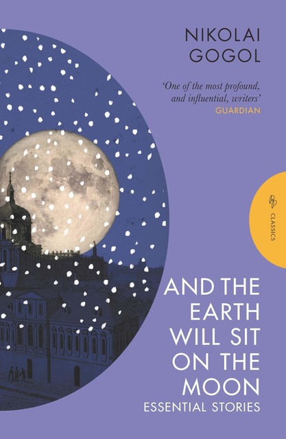 And The Earth Will Sit On The Moon, Nikolai Gogol