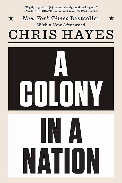 A Colony in a Nation, Chris Hayes