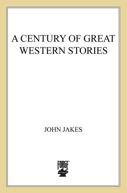 A Century of Great Western Stories, John Jakes