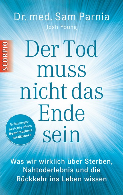 Der Tod muss nicht das Ende sein, Josh Young, med. Sam Parnia