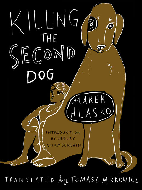Killing the Second Dog, Marek Hlasko