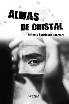 Almas de cristal, Antonio Rodríguez