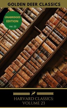 The Harvard classics Volume 23, Charles Eliot