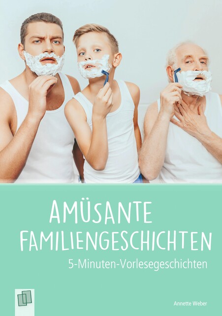 5-Min. Vorlesegeschichten: Amüsante Familiengeschichten, Annette Weber
