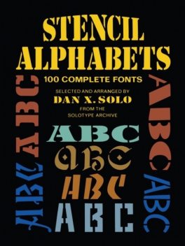 Stencil Alphabets, Dan X.Solo