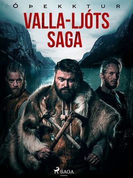 Valla-Ljóts saga, - Óþekktur