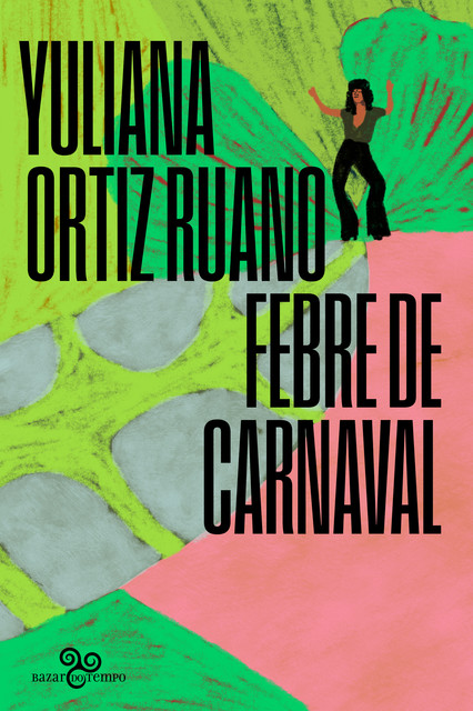 Febre de carnaval, Yuliana Ortiz Ruano