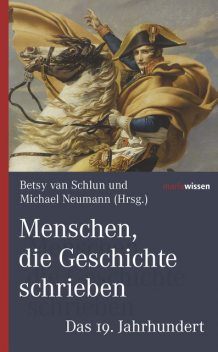 Menschen, die Geschichte schrieben, Michael Neumann, Betsy van Schlun
