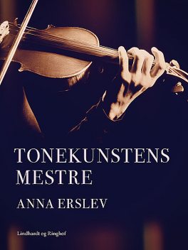 Tonekunstens mestre, Anna Erslev