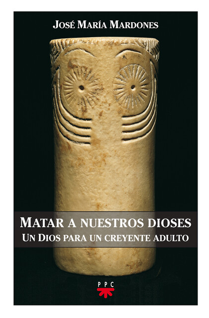 Matar a nuestros dioses, José María Mardones Martínez