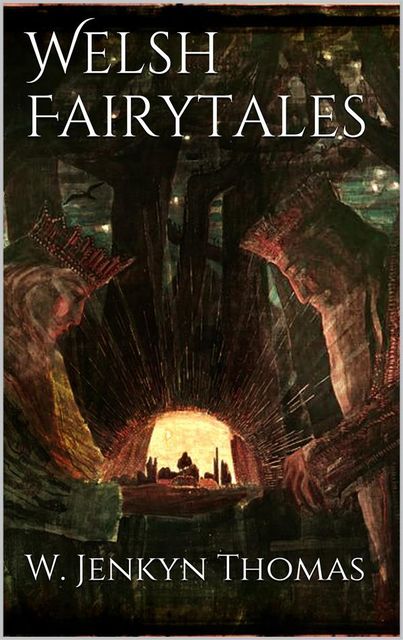 Welsh Fairytales, W.Jenkyn Thomas