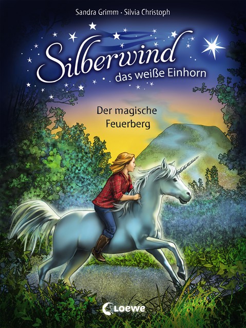 Silberwind, das weiße Einhorn (Band 2) – Der magische Feuerberg, Sandra Grimm