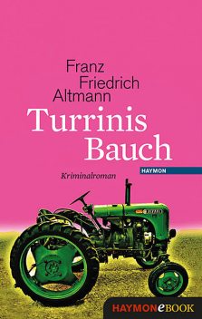 Turrinis Bauch, Franz Friedrich Altmann