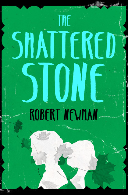 The Shattered Stone, Robert Newman