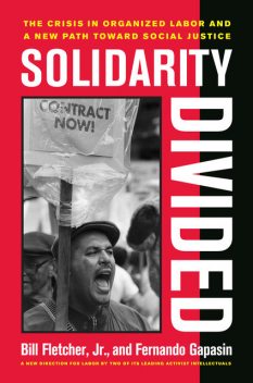 Solidarity Divided, Bill Fletcher Jr., Fernando Gapasin